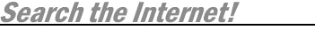 Search the Internet!