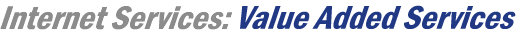 Internet Services: Value Added Services